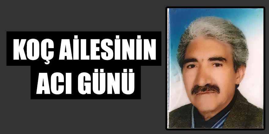 Koç Ailesinin Acı Günü