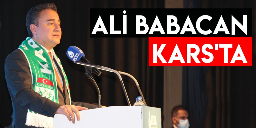 Ali Babacan Partisinin  Kars kongresine Katıldı