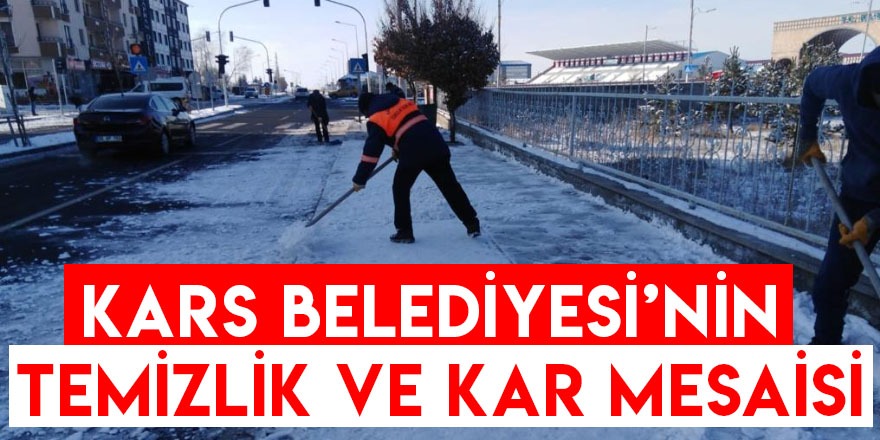 Kars Belediyesi’nin Temizlik ve Kar Mesaisi