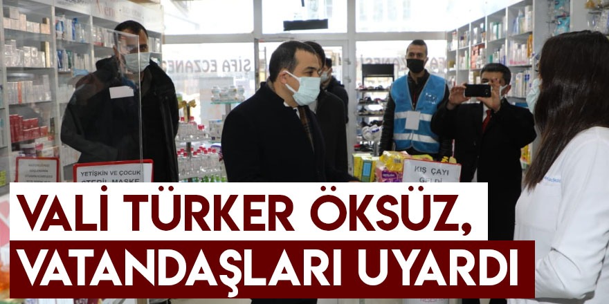 Vali Türker Öksüz, Vatandaşları Uyardı
