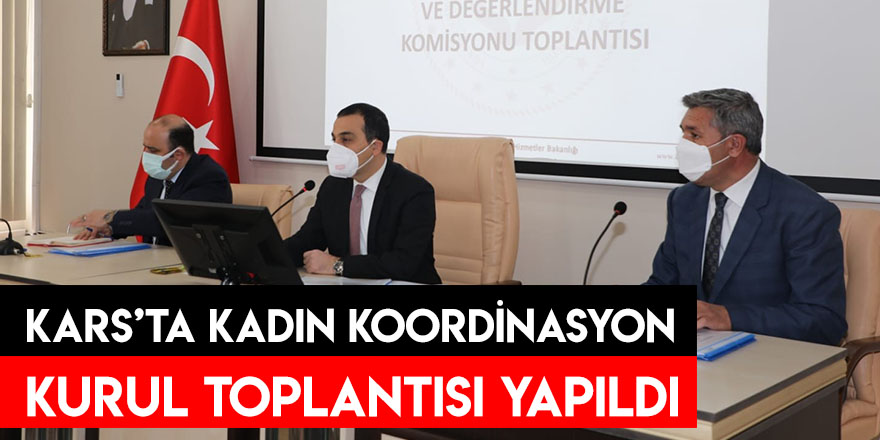 Kars’ta Kadın Koordinasyon Kurul Toplantısı Yapıldı