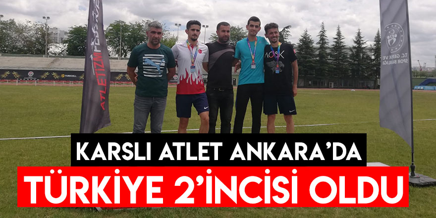 Karslı Atlet Ankara’da Türkiye 2’incisi Oldu