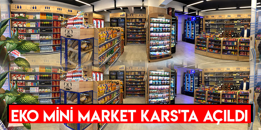 Eko Mini Market Kars'ta Açıldı
