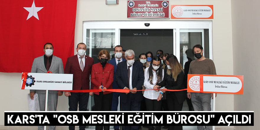 Kars'ta "OSB Mesleki Eğitim  Bürosu" Açıldı