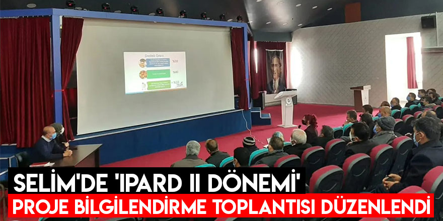Selim'de 'IPARD II Dönemi' proje bilgilendirme toplantısı düzenlendi
