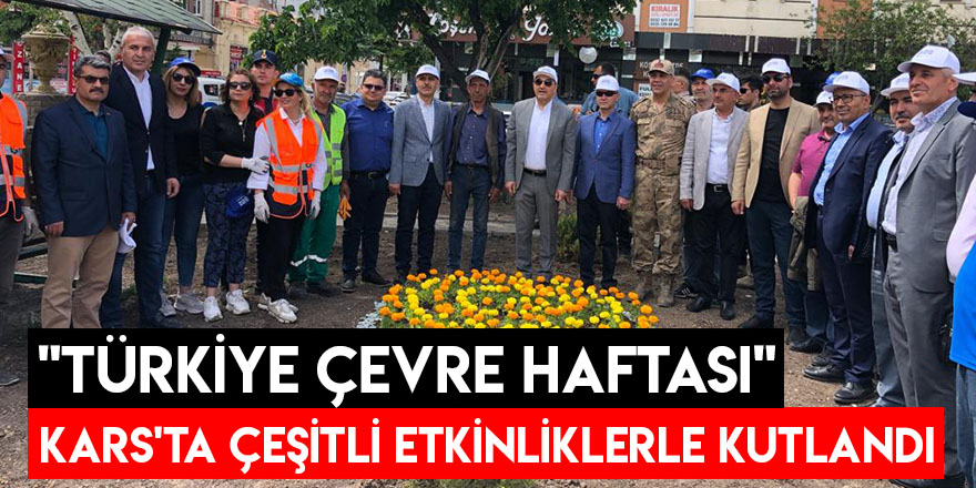 "Türkiye Çevre Haftası" Kars'ta Çeşitli etkinliklerle Kutlandı