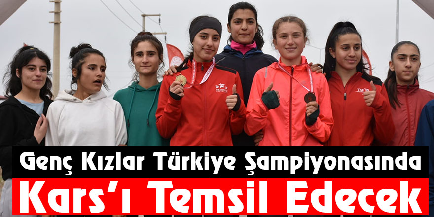 Genç Kızlar Türkiye Şampiyonasında Kars’ı Temsil Edecek