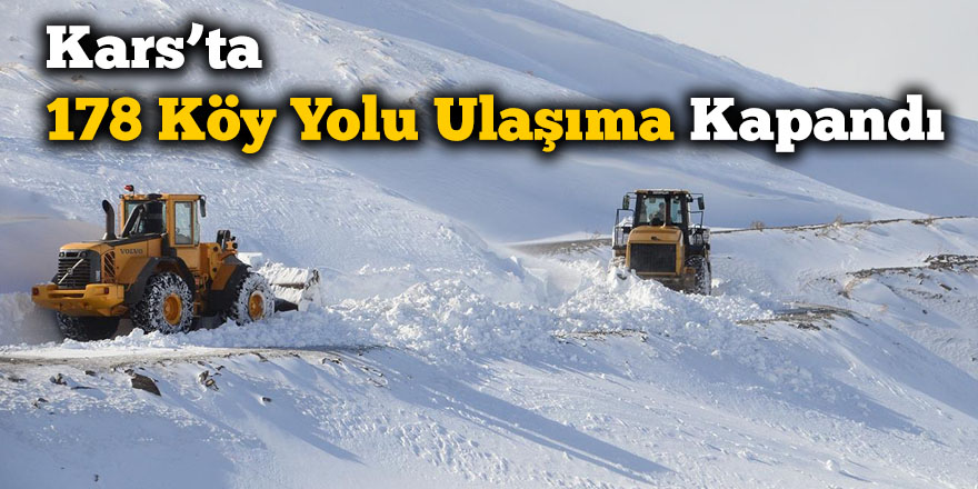 Kars’ta 178 Köy Yolu Ulaşıma Kapandı 