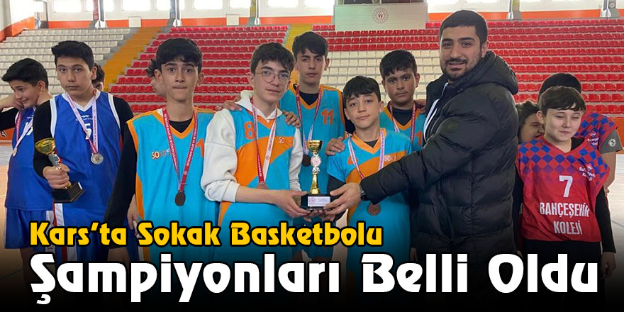 Kars’ta Sokak Basketbolu Şampiyonları Belli Oldu