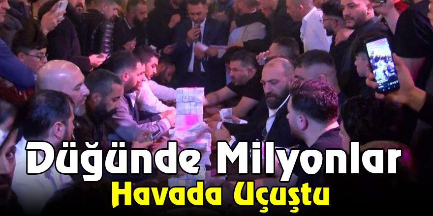 Düğünde Milyonlar Havada Uçuştu