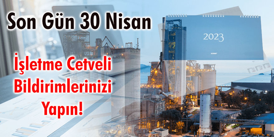 Son gün 30 Nisan: İşletme cetveli bildirimlerinizi yapın!