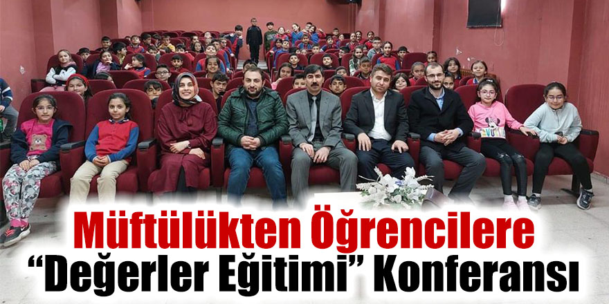 Müftülükten Öğrencilere “Değerler Eğitimi” Konferansı