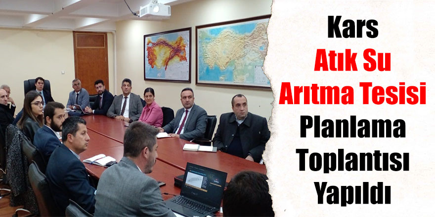 Kars atık su arıtma tesisi planlama toplantısı yapıldı