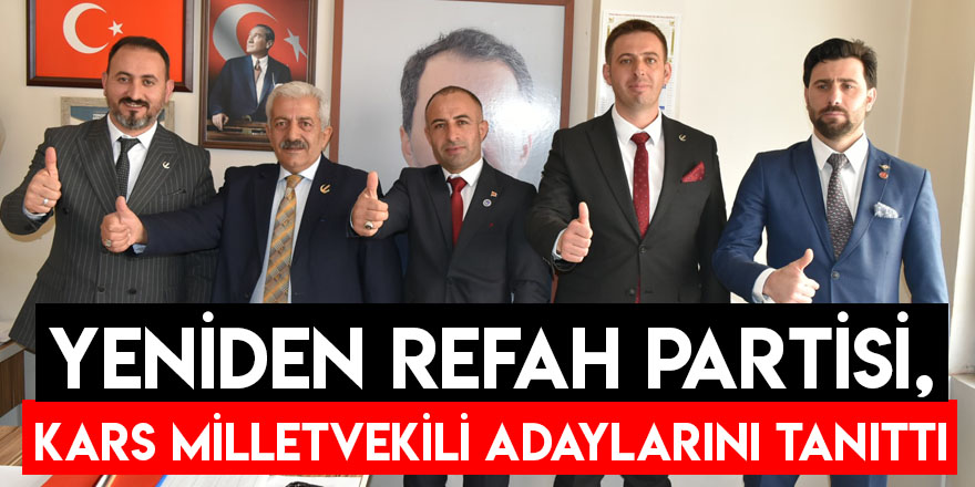 Yeniden Refah Partisi, Kars Milletvekili Adaylarını Tanıttı