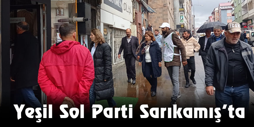 Yeşil Sol Parti Sarıkamış’ta