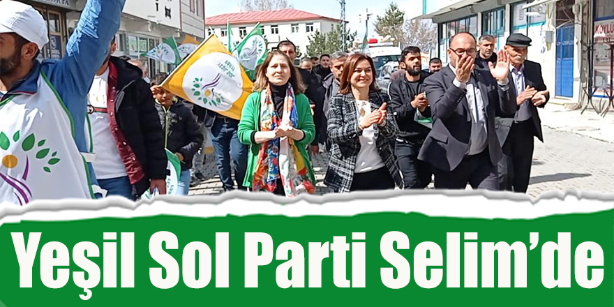 Yeşil Sol Parti Selim’de 