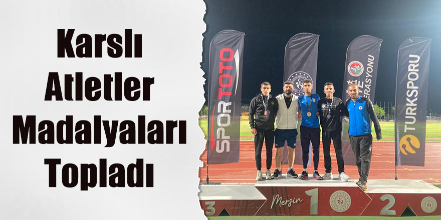 Karslı atletler madalyaları topladı