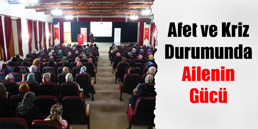 Afet ve Kriz Durumunda Ailenin Gücü 