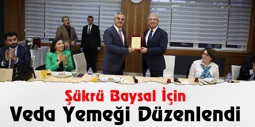 Şükrü Baysal İçin Veda Yemeği Düzenlendi