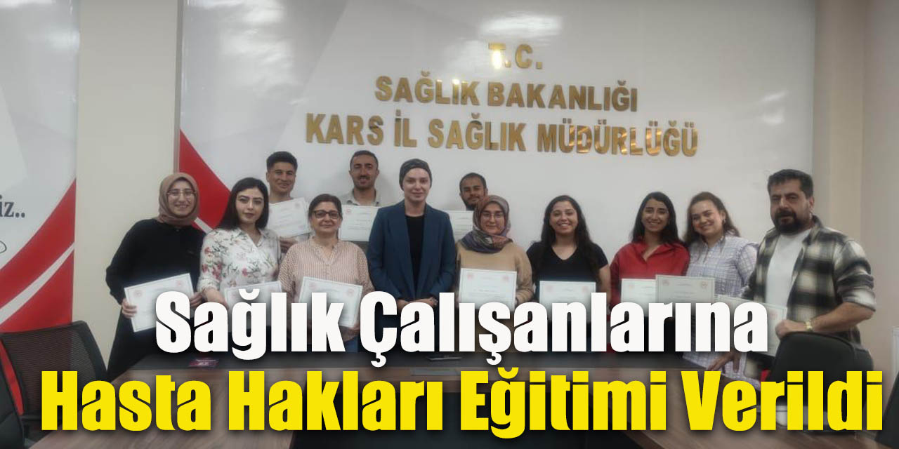 Sağlık Çalışanlarına Hasta Hakları Eğitimi Verildi