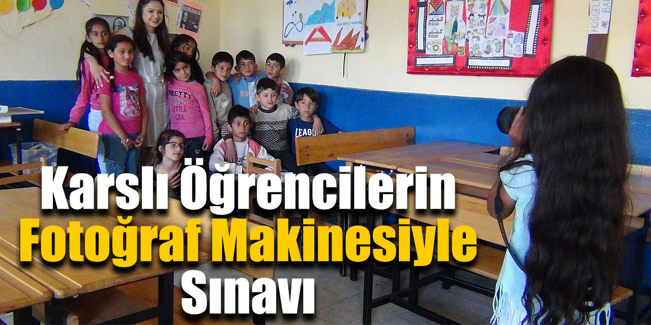 Karslı öğrencilerin fotoğraf makinesiyle sınavı