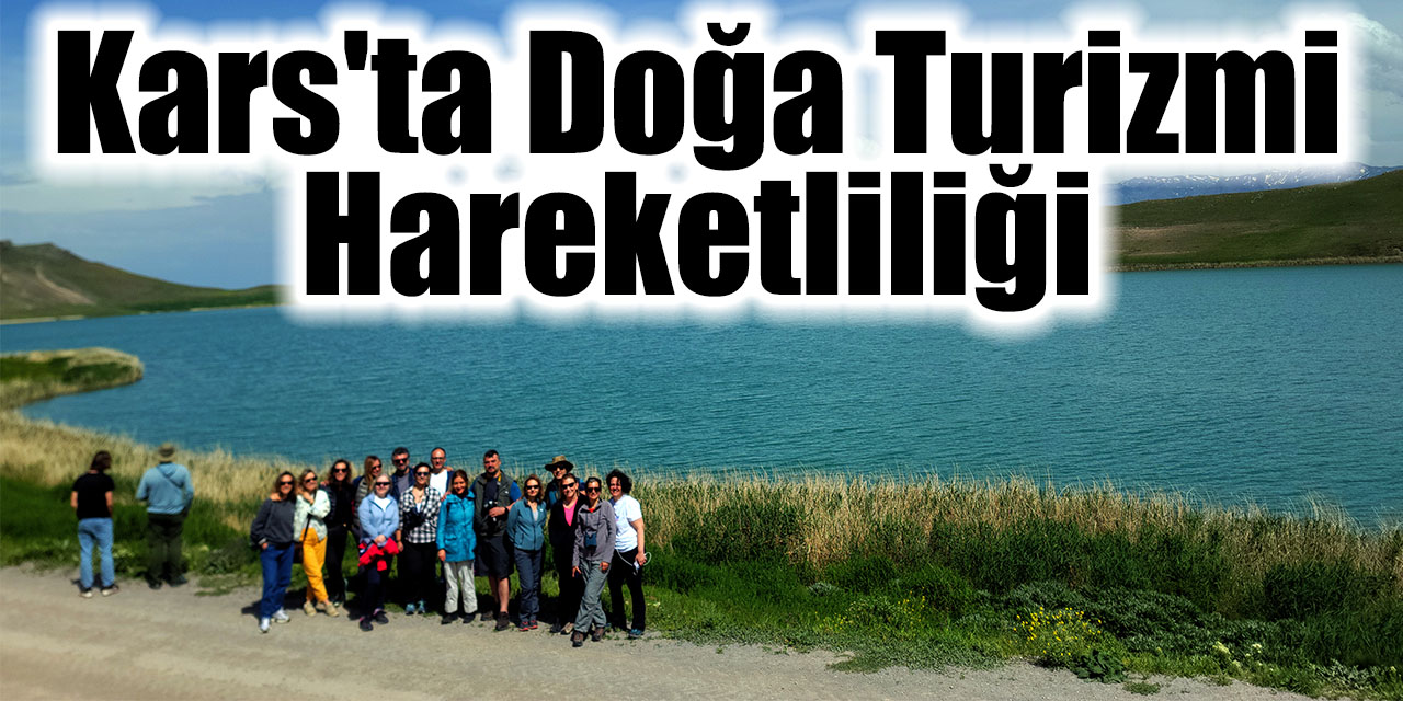 Kars'ta doğa turizmi hareketliliği