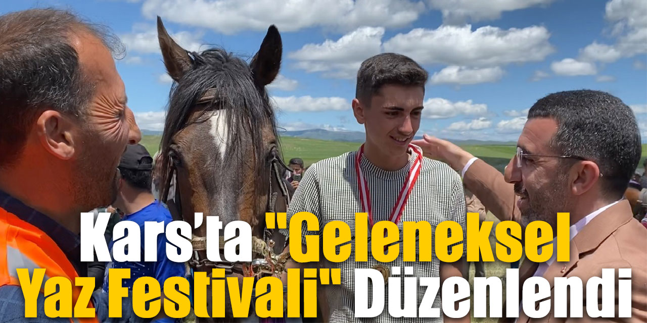 Kars’ta "Geleneksel Yaz Festivali" düzenlendi