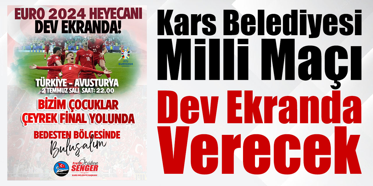 Kars Belediyesi Milli Maçı Dev Ekranda Verecek