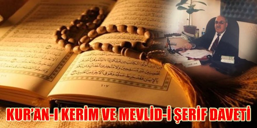 Kur’an-ı Kerim ve Mevlid-i Şerif Daveti