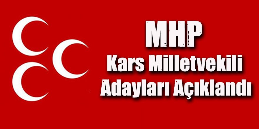 MHP Kars Milletvekili Adayları Açıklandı
