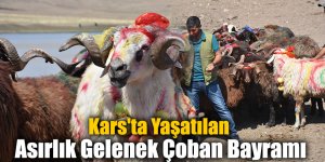 Kars'ta Yaşatılan Asırlık Gelenek Çoban Bayramı