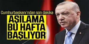 Cumhurbaşkanı Erdoğan: Aşılama uygulaması başlıyor